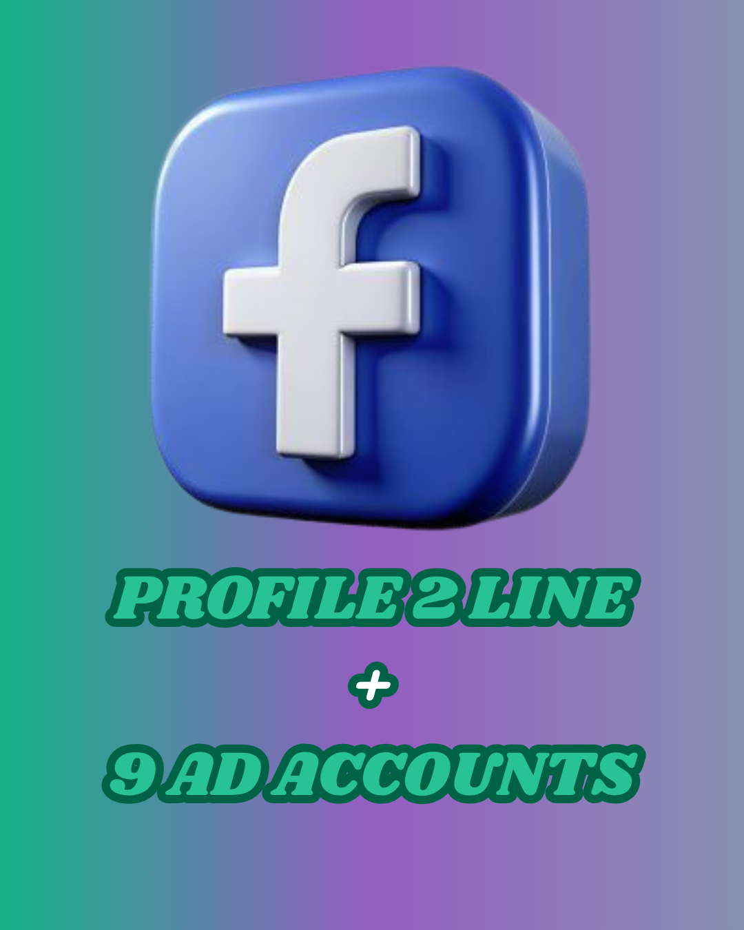 PROFILE 2 LINE + 9AD ACCOUNT